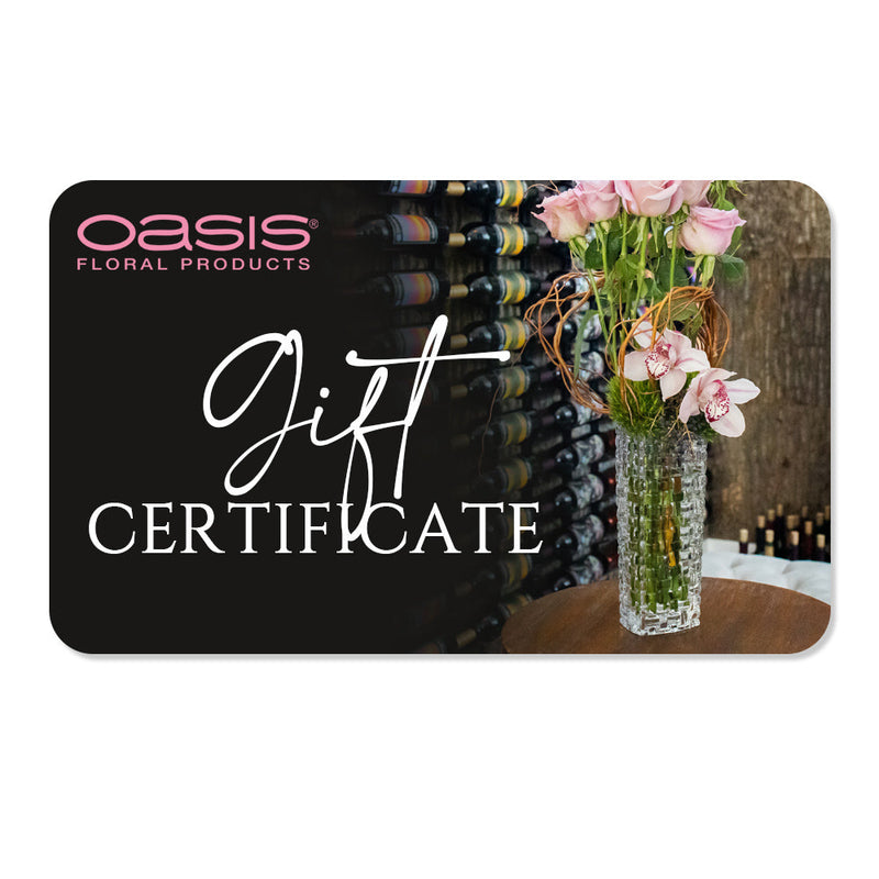 OASIS Floral Products Gift Certificate
